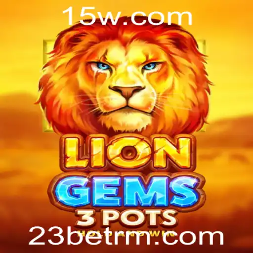 Descubra o Fascinante Mundo do Jogo LionGems3pots com 23bet